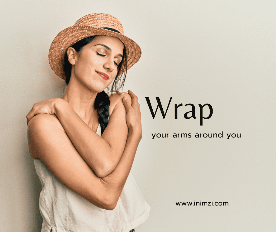 wrap your arms