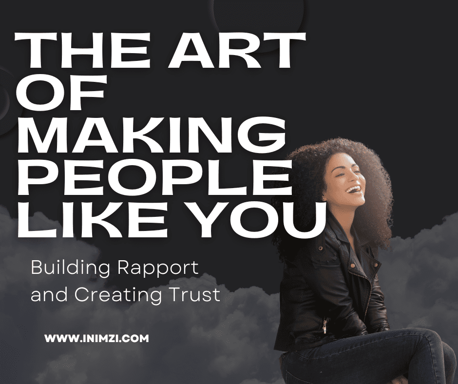 the art of making people like you